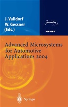 Gessner, Gessner, Wolfgang Gessner, Jürge Valldorf, Jürgen Valldorf - Advanced Microsystems for Automotive Applications 2004