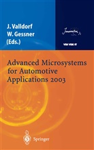 Gessner, Gessner, Wolfgang Gessner, Jürge Valldorf, Jürgen Valldorf - Advanced Microsystems for Automotive Applications 2003