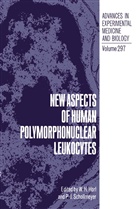 H Hörl, W H Hörl, W. H. Horl, W. H. Hörl, W.H. Hörl, J Schollmeyer... - New Aspects of Human Polymorphonuclear Leukocytes