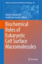 Abhiji Chakrabarti, Abhijit Chakrabarti, Surolia, Surolia, Avadhesha Surolia - Biochemical Roles of Eukaryotic Cell Surface Macromolecules