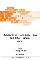Ishil, Ishil, M. Ishil, Sadi Kakaç, Sadik Kakaç, Sadik Kakag - Advances in Two-Phase Flow and Heat Transfer