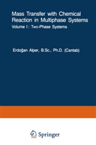 Alper, E Alper, E. Alper - Mass Transfer with Chemical Reaction in Multiphase Systems, 2 Pts.