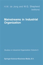 H. W. De Jong, H.W. de Jong, G Shepherd, G Shepherd, William G. Shepherd, W de Jong... - Mainstreams in Industrial Organization, 2 Pts.