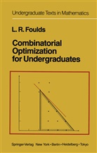 L R Foulds, L. R. Foulds - Combinatorial Optimization for Undergraduates