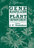 J. Perry Gustafson, Perry Gustafson, J Perry Gustafson - Gene Manipulation in Plant Improvement