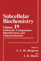 J. J. M. Bergeron, J.J.M. Bergeron, J. Robin Harris, Robin Harris, J M Bergeron, J J M Bergeron... - Endocytic Components: Identification and Characterization