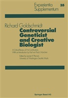 R Goldschmidt, R. Goldschmidt, Richard Goldschmidt - Controversial Geneticist and Creative Biologist