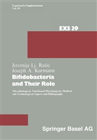 J A Kurmann, J. A. Kurmann, J.A. Kurmann, Joseph A. Kurmann - Bifidobacteria and Their Role