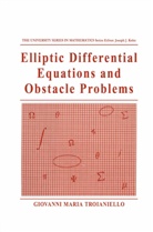 Giovanni Maria Troianiello - Elliptic Differential Equations and Obstacle Problems