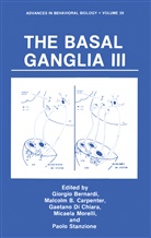 Malcol B Carpenter, Malcolm B Carpenter, Giorgio Bernardi, Malcolm B. Carpenter, G. Di Chiara, G Di Chiara et al... - The Basal Ganglia III