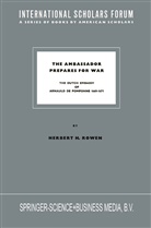 Herbert H Rowen, Herbert H. Rowen, NA Rowen - The Ambassador Prepares for War