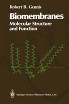 Robert B Gennis, Robert B. Gennis, Rober B Gennis, Robert B Gennis, Robert B. Gennis - Biomembranes