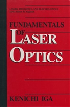 Kenichi Iga, Richar B Miles, Richard B Miles - Fundamentals of Laser Optics