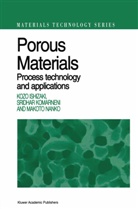 Koz Ishizaki, Kozo Ishizaki, Sridha Komarneni, Sridhar Komarneni, Makoto Nanko - Porous Materials