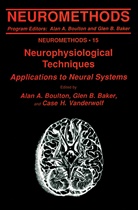 Gle B Baker, Glen B Baker, Glen B. Baker, Alan A. Boulton, Case H Vanderwolf, Case H. Vanderwolf - Neurophysiological Techniques