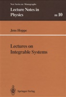 Jens Hoppe - Lectures on Integrable Systems