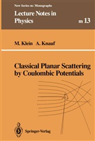Marku Klein, Markus Klein, Andreas Knauf - Classical Planar Scattering by Coulombic Potentials