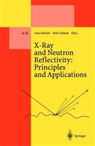 Jea Daillant, Jean Daillant, Alain Gibaud - X-Ray and Neutron Reflectivity: Principles and Applications