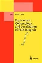 Richard J Szabo, Richard J. Szabo - Equivariant Cohomology and Localization of Path Integrals