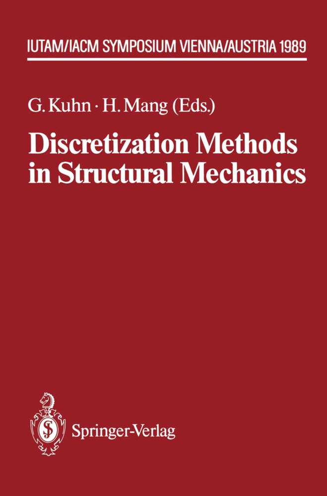 Günthe Kuhn, Günther Kuhn,  Mang,  Mang, Herbert Mang, Herbert A. Mang - Discretization Methods in Structural Mechanics - IUTAM/IACM Symposium Vienna/Austria, 5. 9.6.1989