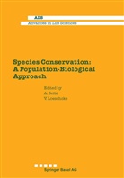 V. Loeschke, Löschke, Löschke, Seit, Seitz, Seitz - Species Conservation: A Population-Biological Approach