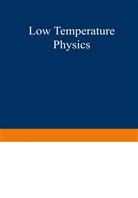 John Gilbert Daunt - Low Temperature Physics I / K&auml;ltephysik I, 2 Pts.