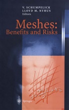 M Nyhus, M Nyhus, Lloyd M. Nyhus, Volke Schumpelick, Volker Schumpelick - Meshes: Benefits and Risks