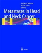 Joche A Werner, Jochen A Werner, R. Kim Davis, Kim Davis, Kim Davis, Jochen A. Werner - Metastases in Head and Neck Cancer