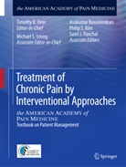 Asokumar Buvanendran, Asokumar Buvanendran et al, Timothy R Deer, Timothy R. Deer, Vitaly Gordin, Philip S. Kim... - Treatment of Chronic Pain by Interventional Approaches