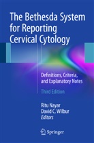 Ritu Nayar, David Wilbur, C Wilbur, C Wilbur, Rit Nayar, Ritu Nayar... - The Bethesda System for Reporting Cervical Cytology