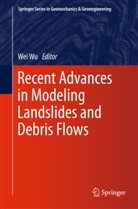 We Wu, Wei Wu - Recent Advances in Modeling Landslides and Debris Flows