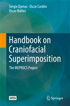 Osca Cordón, Oscar Cordón, Sergi Damas, Sergio Damas, Oscar Ibáñez, Cordón... - Handbook on Craniofacial Superimposition