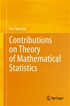 Kei Takeuchi - Contributions on Theory of Mathematical Statistics