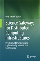 Péte Kacsuk, Péter Kacsuk - Science Gateways for Distributed Computing Infrastructures