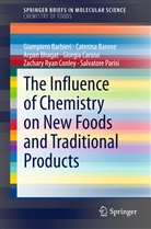 Giampier Barbieri, Giampiero Barbieri, Caterin Barone, Caterina Barone, Arpan Bhagat, Giorgia Caruso... - The Influence of Chemistry on New Foods and Traditional Products
