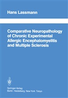H Lassmann, H. Lassmann, Hans Lassmann - Comparative Neuropathology of Chronic Experimental Allergic Encephalomyelitis and Multiple Sclerosis