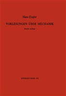 H Ziegler, H. Ziegler, Hans Ziegler - Vorlesungen über Mechanik