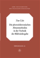 T Celio, T. Celio, Tino Celio - Die photoelektronischen Abtastmethoden in der Technik der Bildwiedergabe
