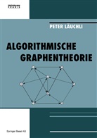 L¿hli, Läuchli, Läuchli, Peter Läuchli - Algorithmische Graphentheorie
