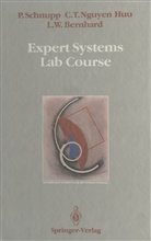 Lawren Bernhard, Lawrence W. Bernhard, Chau Nguyen Huu, Chau T Nguyen Huu, Chau T. Nguyen Huu, Pete Schnupp... - Expert Systems Lab Course