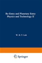 W H T Loh, W. H. T. Loh, W.H.T. Loh, H T Loh, W H T Loh, W. H. T. Loh... - Re-entry and Planetary Entry Physics and Technology