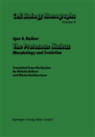 Igor B Raikov, Igor B. Raikov - The Protozoan Nucleus