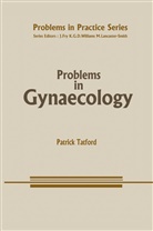 Patrick Tatford, P W Tatford, E P W Tatford, E. P. W. Tatford, E.P.W. Tatford - Problems in Gynaecology