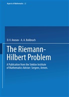 D Anosov, D V Anosov, D. V. Anosov, A A Bolibruch, A. A. Bolibruch - The Riemann-Hilbert Problem
