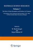 W Wurt Kriegel, W Wurth Kriegel, W. Wurth Kriegel, North Carolina, Na North Carolina, Hayne Palmour... - The Role of Grain Boundaries and Surfaces in Ceramics