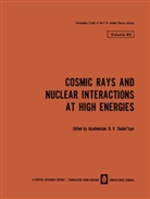 D. V. Skobel tsyn, V Skobel tsyn, D V Skobel tsyn - Cosmic Rays and Nuclear Interactions at High Energies
