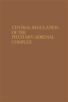 E V Naumenko, E. V. Naumenko - Central Regulation of the Pituitary-Adrenal Complex
