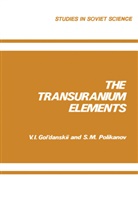 V I Gol danskii, V. I. Gol danskii - The Transuranium Elements