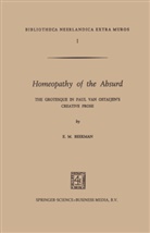 E M Beekman, E. M. Beekman, NA Beekman - Homeopathy of the Absurd
