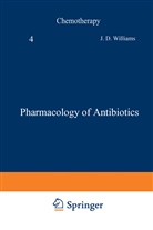 A M Geddes, A. M. Geddes, J Williams, J D Williams, J. D. Williams - Chemotherapy - 4: Pharmacology of Antibiotics